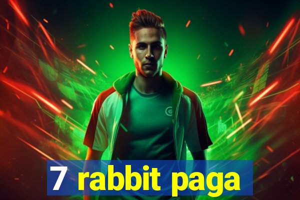 7 rabbit paga